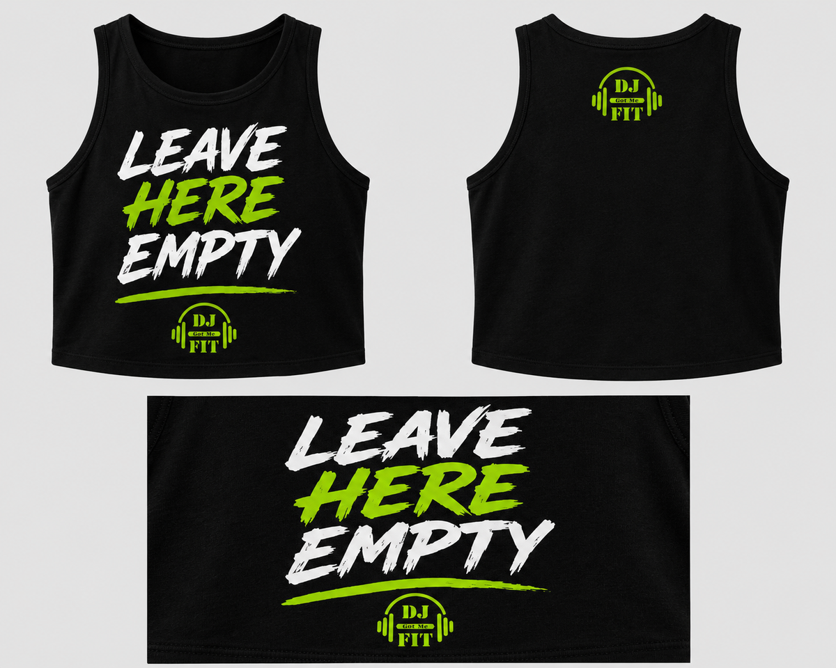 DJ Got Me Fit "Leave here empty" Tanks